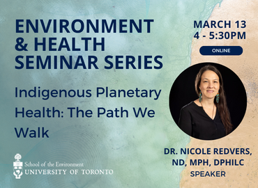 Indigenous Planetary Health: The Path We Walk with Dr. Nicole Redvers
