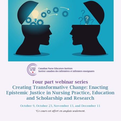 Oct9-CASN-transformation-change-square-400×400 Creating Transformative Change: Enacting Epistemic Justice in Nursing Practice, Education and Scholarship and Research